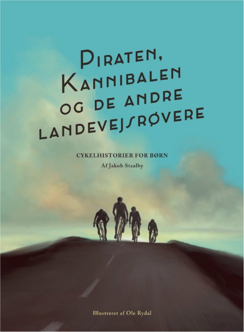 Twelve Sixteen Piraten, Kannibalen og de andre landevejsrøvere